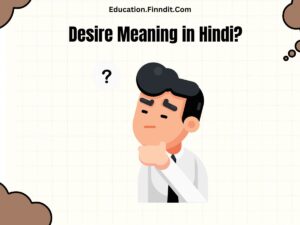 Desire Meaning in Hindi