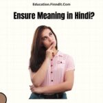 Ensure Meaning in Hindi?