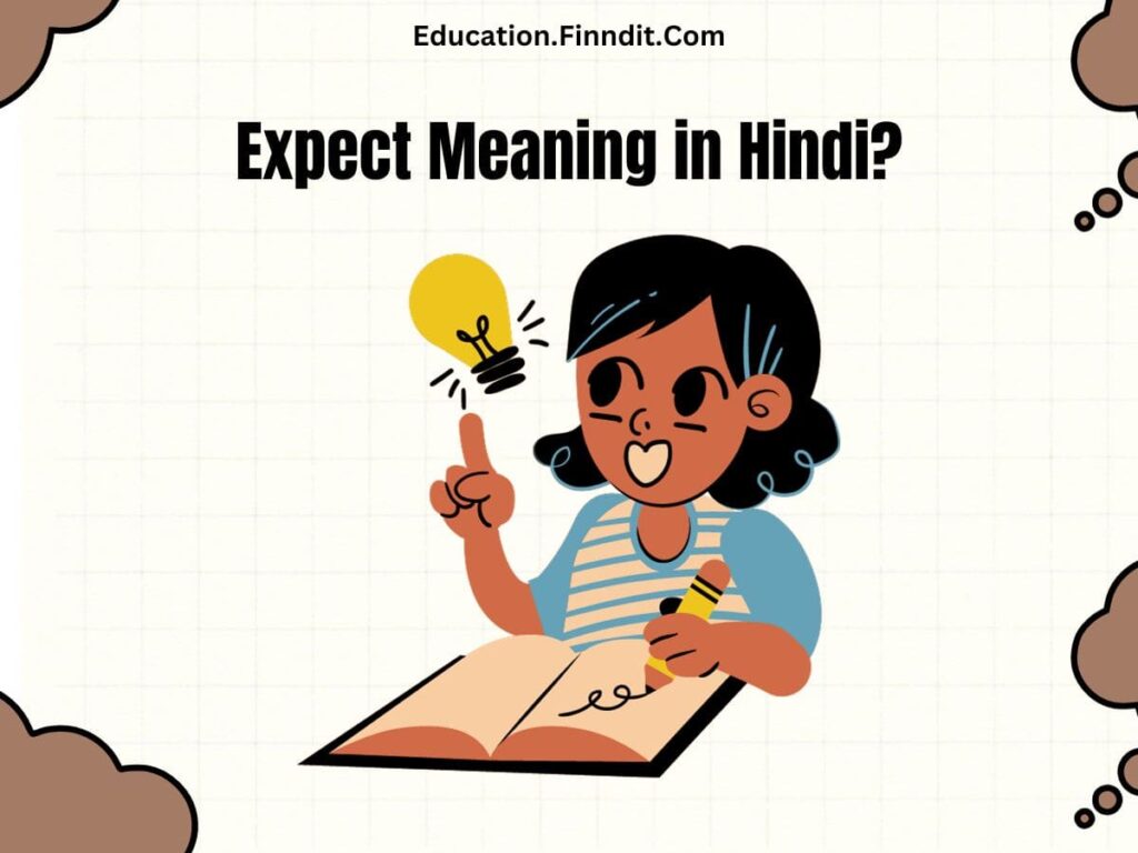 Expect Meaning in Hindi