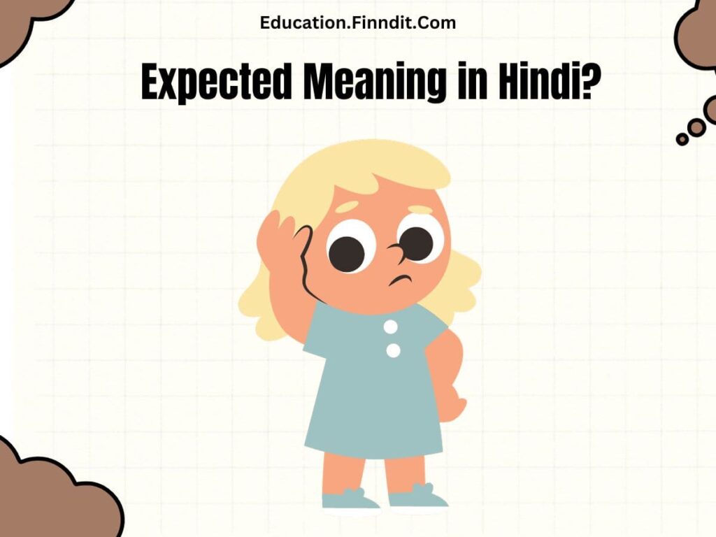 Expected Meaning in Hindi?