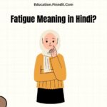 Fatigue Meaning in Hindi