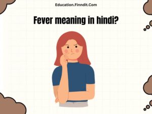 Fever meaning in hindi