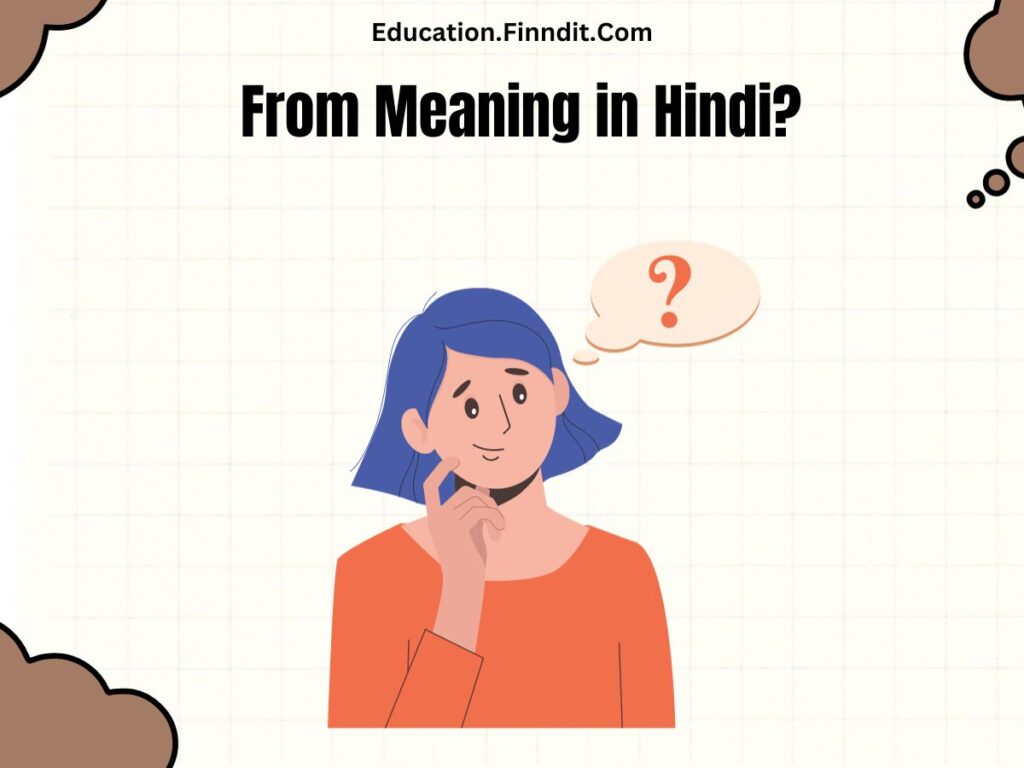 From Meaning in Hindi