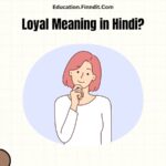 Loyal Meaning in Hindi