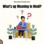 What's up Meaning in Hindi