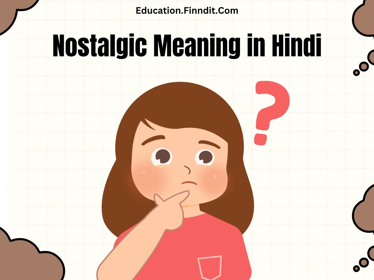 Nostalgic Meaning in Hindi