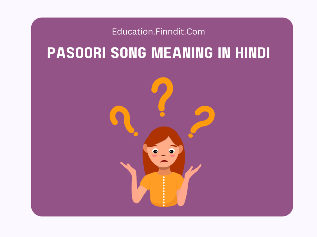 Pasoori Song Meaning In Hindi