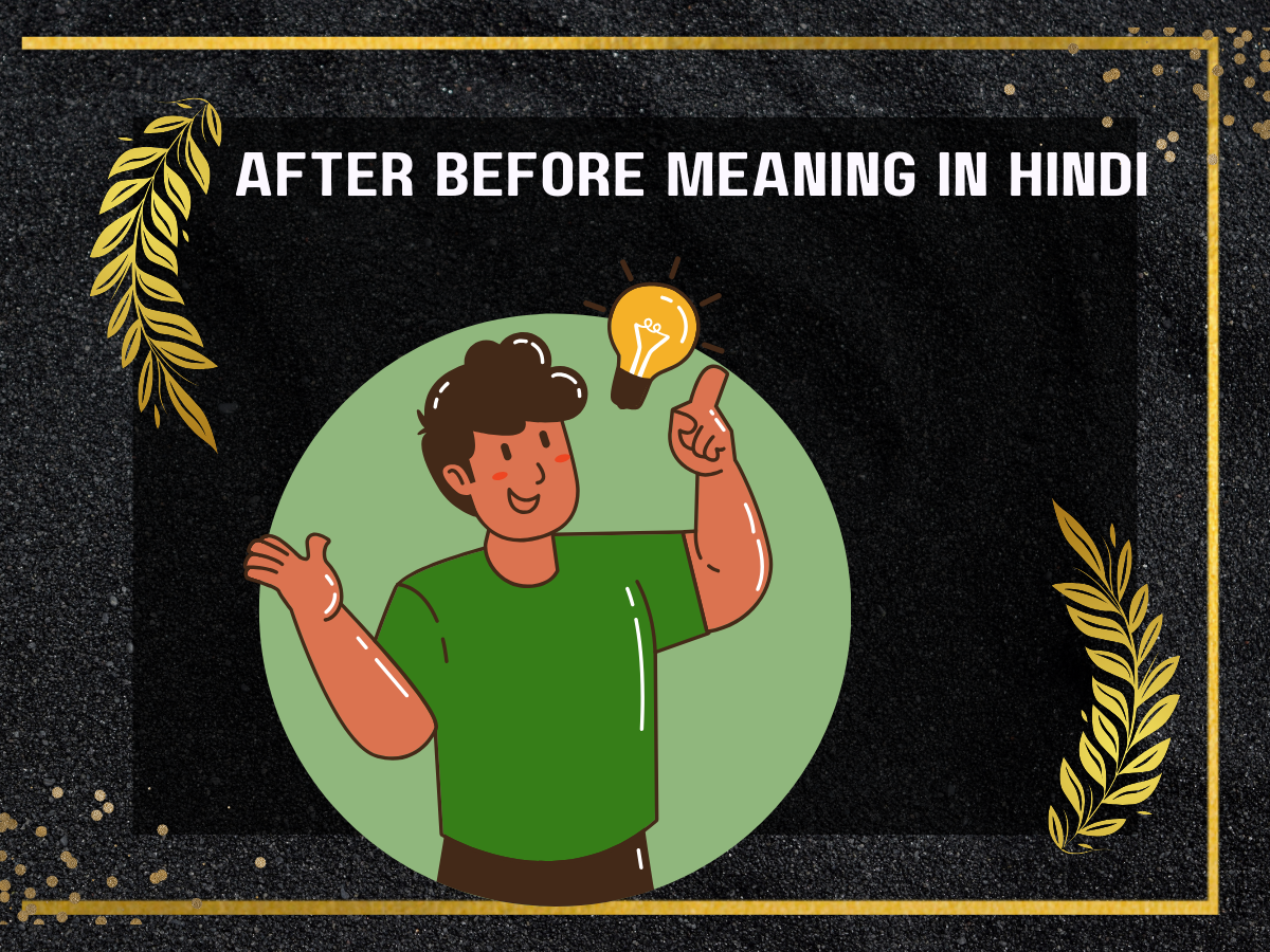 After Before Meaning In Hindi