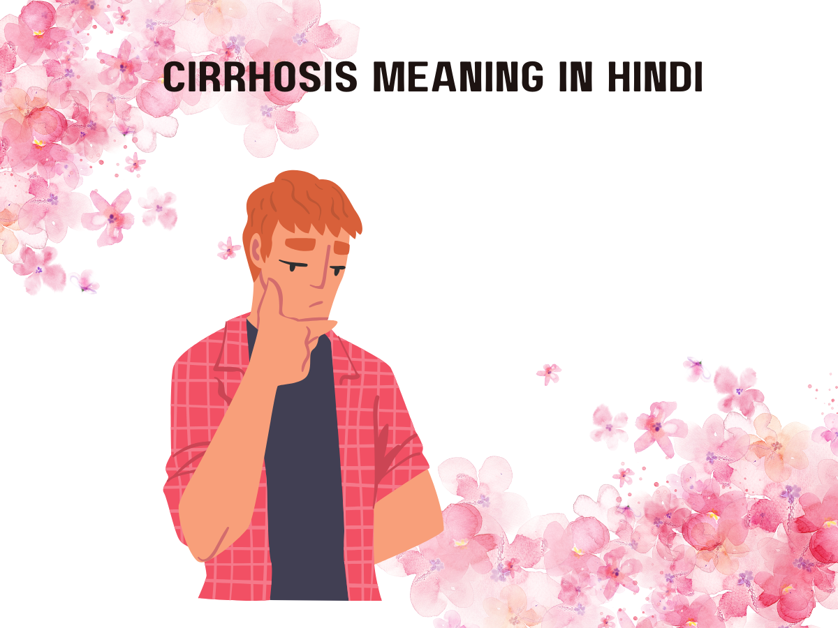 Cirrhosis Meaning in Hindi