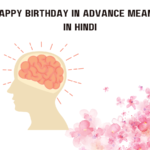 Happy Birthday In Advance Meaning In Hindi