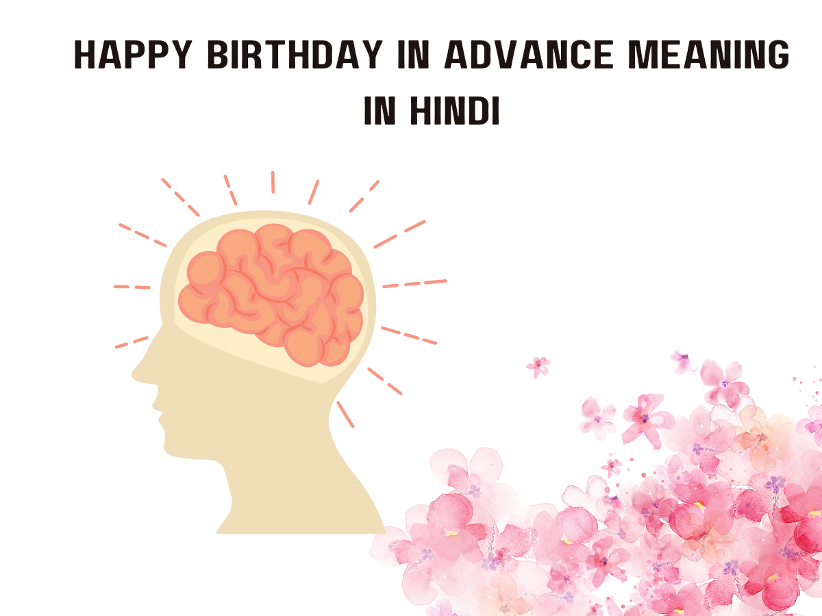 Happy Birthday In Advance Meaning In Hindi