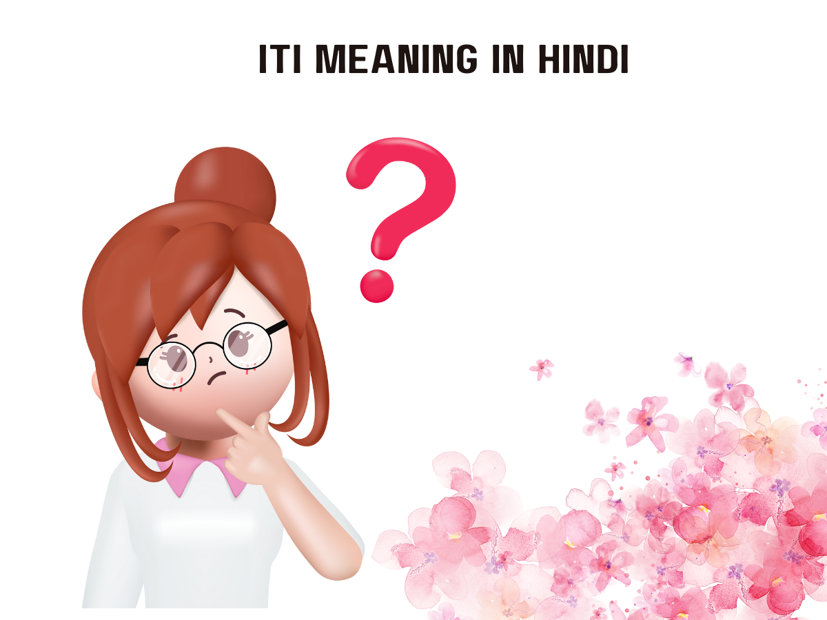 Iti Meaning In Hindi