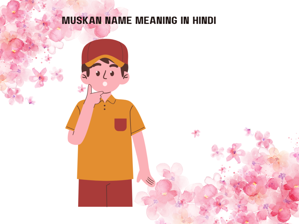 Muskan Name Meaning in Hindi