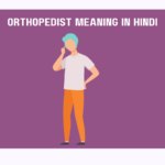 Orthopedist Meaning In Hindi