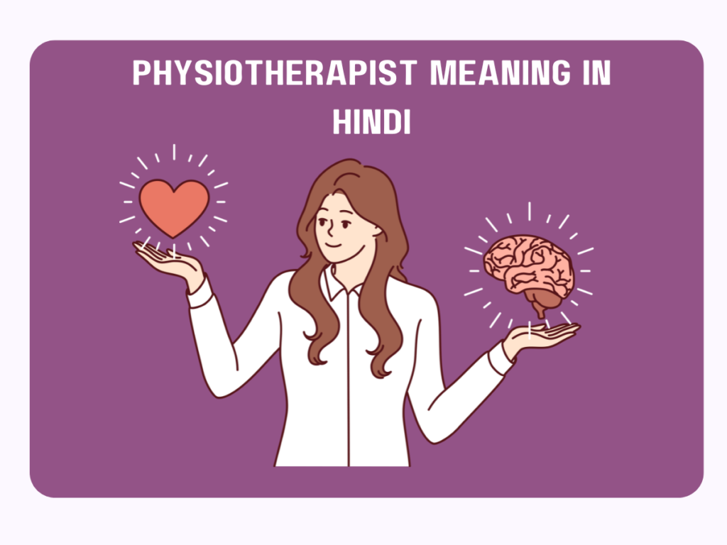 Physiotherapist Meaning In Hindi