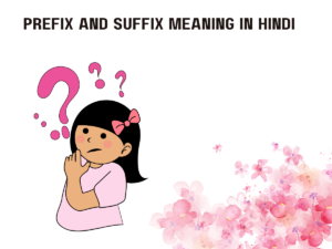 Prefix And Suffix Meaning In Hindi