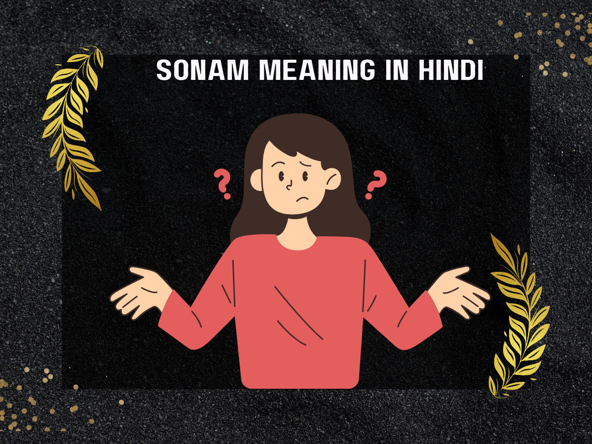 Sonam Meaning In Hindi