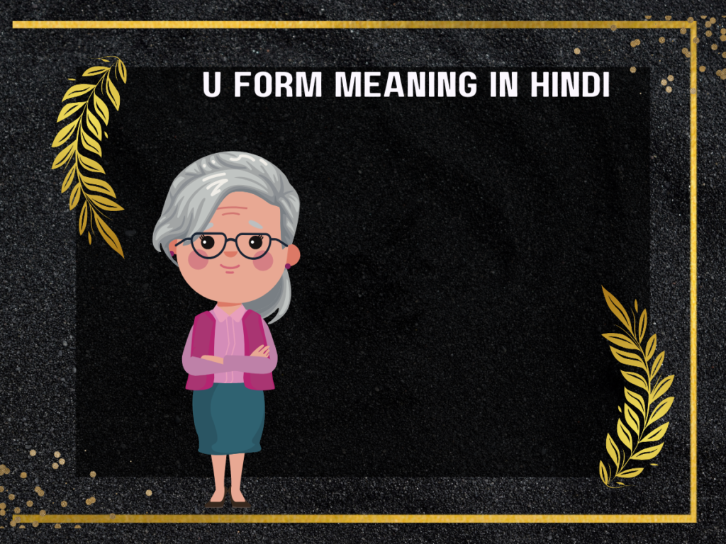 U Form Meaning In Hindi