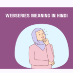 Webseries Meaning In Hindi